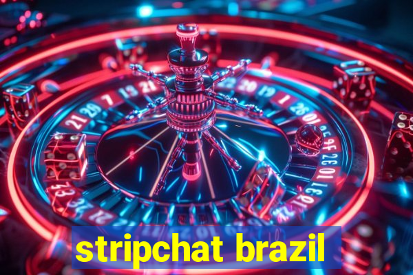 stripchat brazil